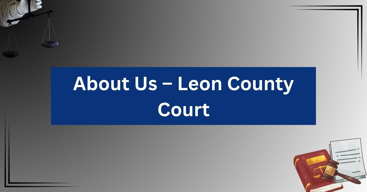 About-Us-–-Leon-County-Court